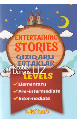 «Entertaining stories»‎ (qiziqarli ertaklar) 1-kitob