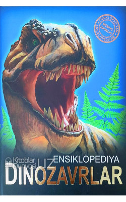 «Ensiklopediya - Dinozavrlar»