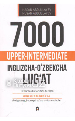 «7000 upper-intermediate» (inglizcha-o'zbekcha lug'at)
