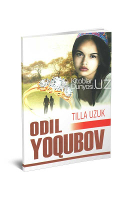 «Tilla Uzuk» Odil Yoqubov (yumshoq muqova)