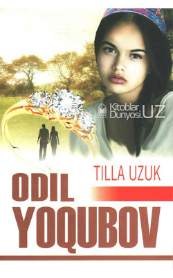 «Tilla Uzuk» Odil Yoqubov (qattiq muqova)