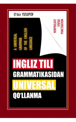 «Ingliz tili grammatikasidan universal qo'lanma» 